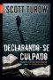 [Kindle County Legal Thriller 03] • Declarando-se Culpado